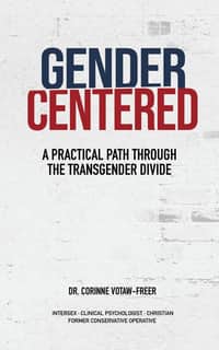 Cover of Gender Centered: A Practical Path Through the Transgender Divide, by Dr. Corinne Votaw-Freer